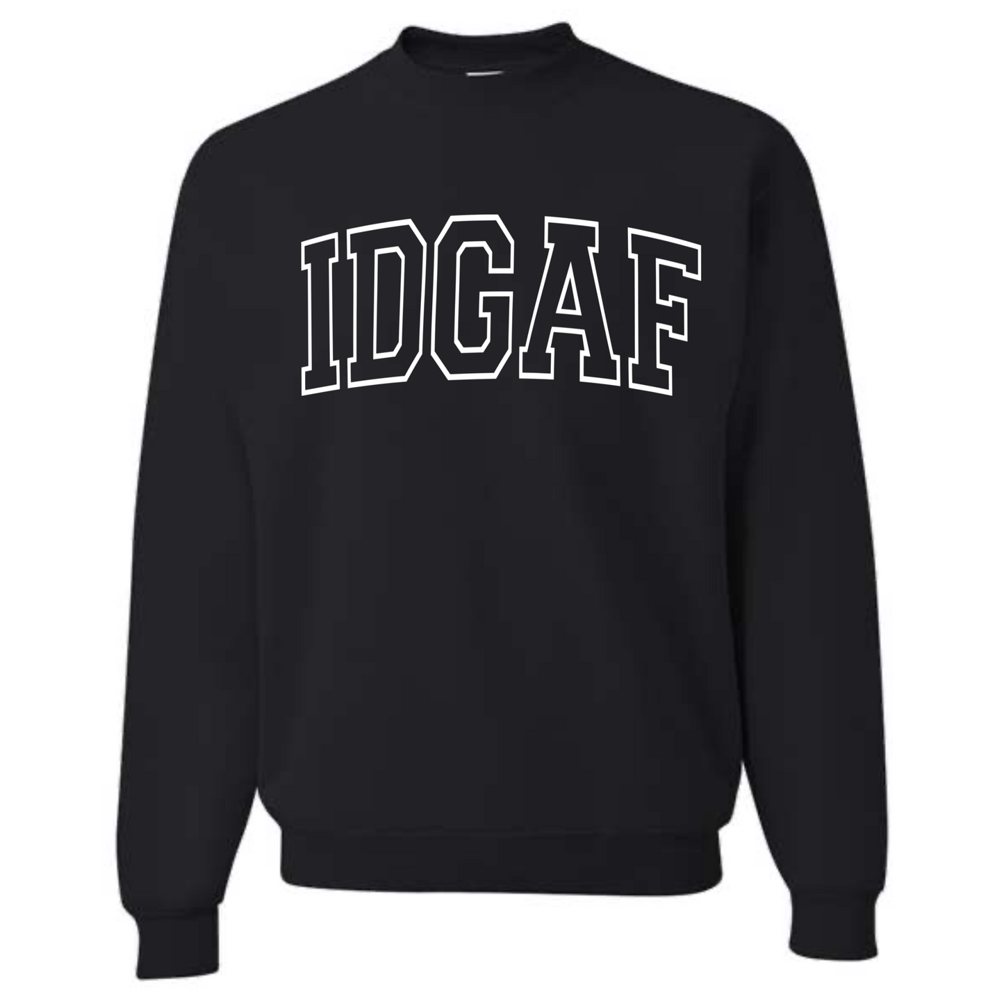 IDGAF Black Crewneck