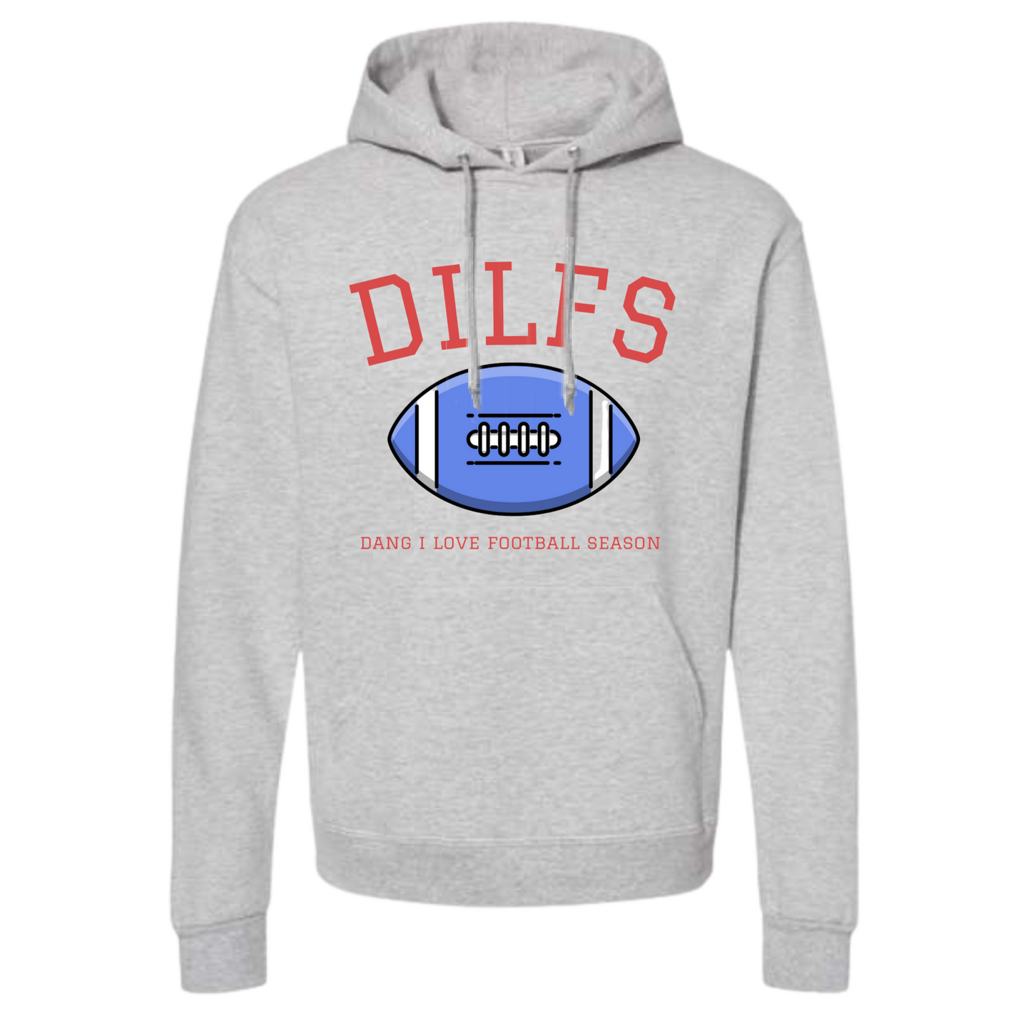 DILFS "Dang I Love Football Season" Hoodie