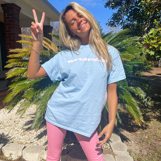 WHAT'S UP F*CKERS Light Blue Tee