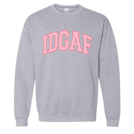 IDGAF Pink Crewneck