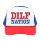 DILF NATION Trucker Hat
