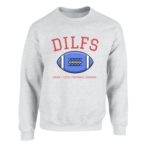 DILFS "Dang I Love Football Season" Crewneck