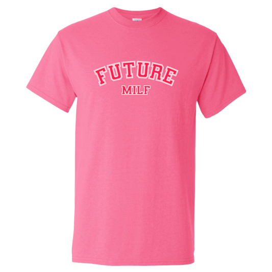 FUTURE MILF Hot Pink Tee