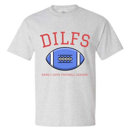 DILFS "Dang I Love Football Season" Tee
